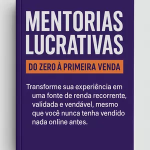 Curso Mentorias Lucrativas: Do Zero à Primeira Venda