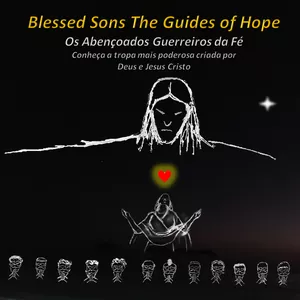 Imagem de capa para o Ebook Blessed Sons, the Guides of Hope - Os Abençoados Guerreiros da Fé
