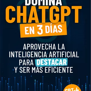 Imagen de portada para Ebook DOMINA CHATGPT EN 3 DÍAS: Aprovecha La Inteligencia Artificial Para Destacar Y Ser Más Eficiente Tapa blanda – 2024