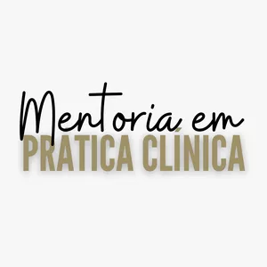 Imagem de capa para o Curso online Mentoria em Prática Clínica 