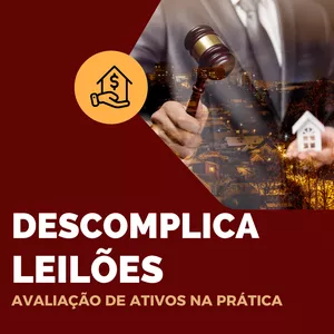 Imagem de capa para o Curso online DESCOMPLICA LEILÕES: AVALIAÇÃO DE ATIVOS NA PRÁTICA