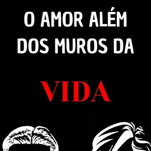 Imagem de capa para o Ebook o amor além dos muros da vida (ebook)