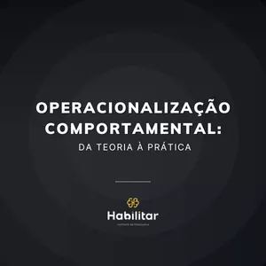 Imagem de capa para o Curso online Operacionalização Comportamental: da teoria à prática.