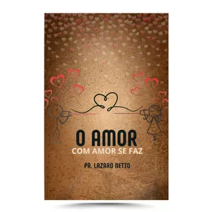 Imagem de capa para o Ebook O Amor Com Amor Se Faz