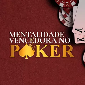 Imagem de capa para o Curso online A Mentalidade Vencedora no Poker