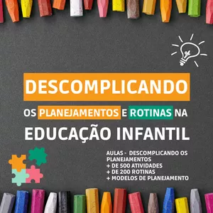 Imagem de capa para o Curso online DESCOMPLICANDO OS PLANEJAMENTOS E ROTINAS NA EDUCAÇÃO INFANTIL