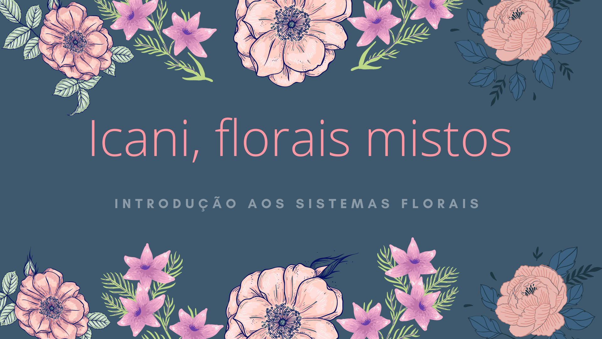 Curso Curso livre Icani Florais Mistos 
