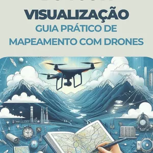 Imagem de capa para o Ebook Do Voo à Visualização: Guia Prático de Mapeamento com Drones
