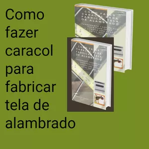 Imagem de capa para o Ebook como fazer caracol para fabricar tela de alambrado