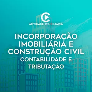 Imagem do curso INCORPORAÇÃO IMOBILIÁRIA E CONSTRUÇÃO CIVIL - Contabilidade e Tributação - Curso on-line