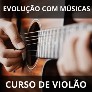 Imagem de capa para o Curso online Curso de Violão - Método Evolução com Músicas