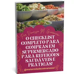 Imagem de capa para o Ebook O CHECKLIST COMPLETO PARA COMPRAS EM SUPERMERCADO PARA REFEIÇÕES SAUDÁVEIS E PRÁTICAS!