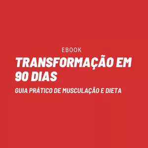 Imagem de capa para o Ebook Transformação 90 Dias- Guia Prático de Musculação e Dieta