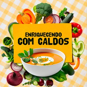 Imagem de capa para o Ebook Enriquecendo com caldos