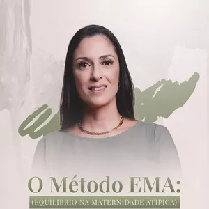 Imagem de capa para o Curso online Método EMA de Autocuidado - Equilíbrio na Maternidade Atípica