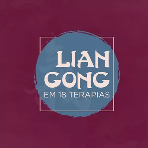 Imagem de capa para o Curso online Lian Gong em 18 Terapias