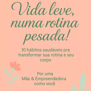 Imagem de capa para o Ebook 🌿 Vida leve, numa rotina pesada!