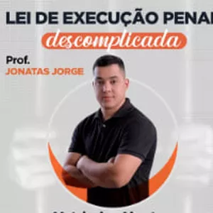 Imagem de capa para o Curso online Lei de Execução Penal Descomplicada  LEP