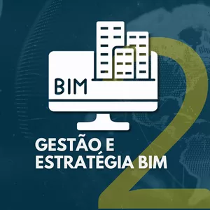 Imagem de capa para o Curso online Pacote 2 - Gestão e Estratégia BIM — Do Conceito à Implementação com Qualidade