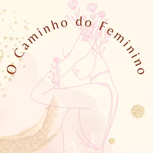 Imagem de capa para o Curso online O caminho do Feminino: Desperte sua energia feminina e manifeste a vida que deseja