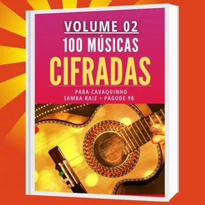 Imagem de capa para o Ebook 100 CIFRAS SAMBAS E PAGODES VOLUME 02-REPERTÓRIO PARA CHURRASCO - 