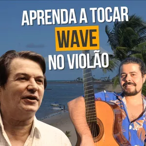 Imagem do curso Aprenda a tocar Wave no violão