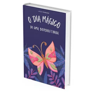 Imagem de capa para o Ebook O dia mágico de uma borboleta - Ayla Trindade
