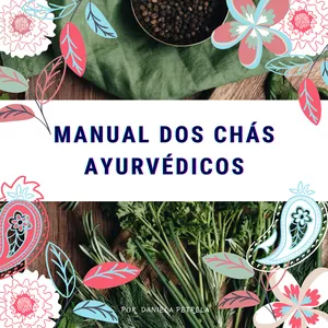Imagem de capa para o Ebook Manual dos Chás Ayurvédicos