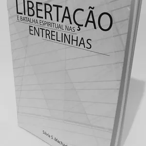 Imagem de capa para o Ebook Libertação e Batalha Espiritual nas Entrelinhas