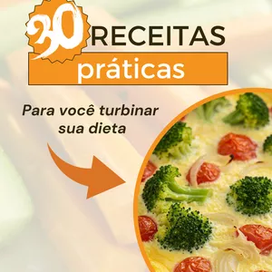 Imagem de capa para o Ebook 30 RECEITAS PRÁTICAS PARA TURBINAR SUA DIETA