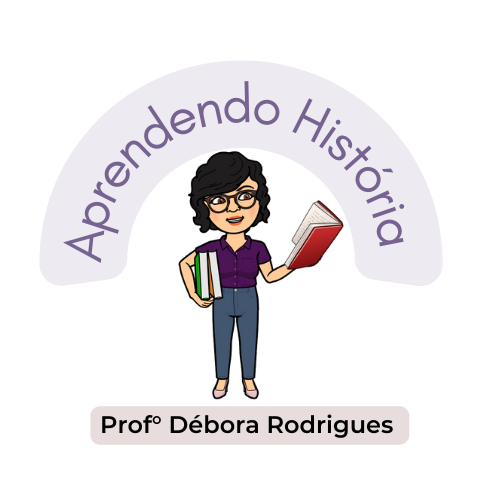 Logo do blog com uma professora segurando livros e lendo, com os seguintes dizeres: Aprendendo História (acima da cabeça da boneca) e Profª Débora Rodrigues (aos pés da boneca).