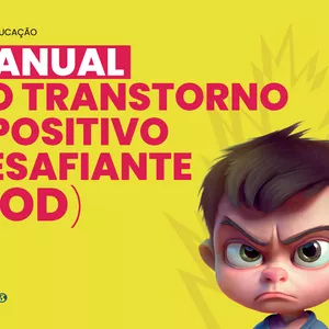 Imagem de capa para o Curso online MANUAL PARA PAIS SOBRE O TOD (Transtorno Opositor Desafiador)
