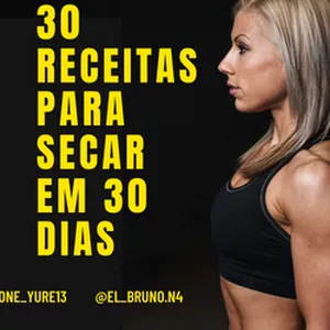 Imagem de 30 RECEITAS PARA SECAR EM 30 DIAS  criado por jhoni yuri oliveira dos santos na hotmart