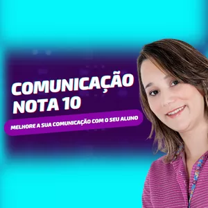Imagem de capa para o Curso online Minicurso - Comunicação nota 10: Estratégias poderosas de comunicação para você utilizar na sua aula (3h)