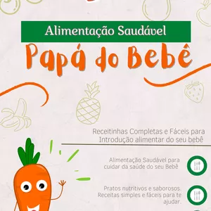 Imagem de capa para o Ebook Papá do Bebê: Mais de 30 receitas Saudáveis e Práticas para uma introdução alimentar de sucesso, Guia doque oferecer para o bebê e como montar o Pratinho ideal.  