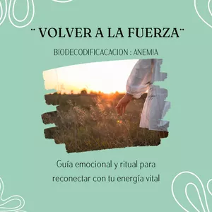 Imagen de portada para Ebook Biodecodificacion: Anemia | ¨Volver a la fuerza¨ Guía práctica + Meditación guiada de 5 minutos para sanar desde la raíz ✨