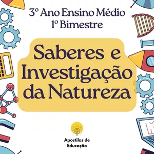Imagem de capa para o Ebook Saberes e Investigação da Natureza 3º Ano 1º Bimestre (Ensino Médio) - Apostila com Planos de Aula