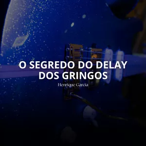 Imagem de capa para o Curso online O segredo do delay dos gringos