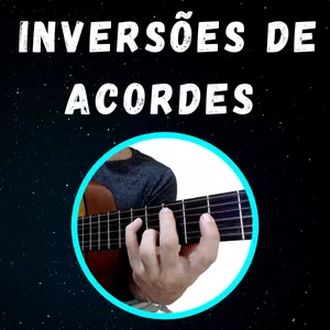 Imagem de capa para o Curso online Inversões de Acordes no Violão  