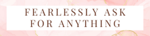 Fearlessly Ask For Anything logo
