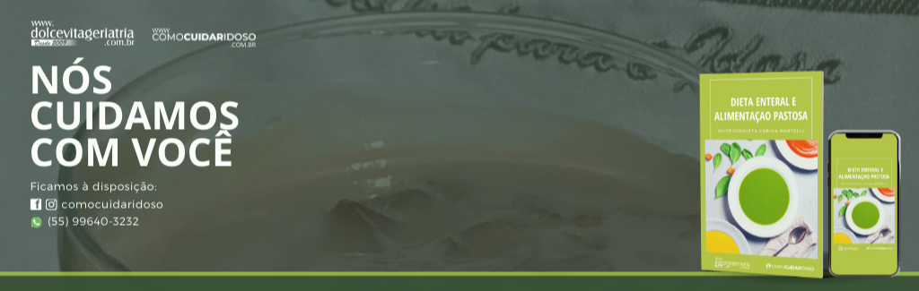 Dieta Enteral e Alimentação Pastosa