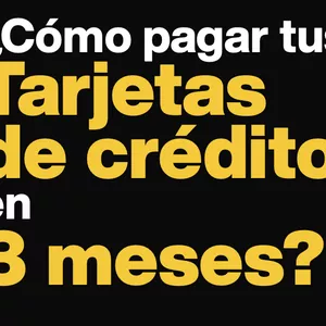Imagen de portada para Ebook Ebook: "Cómo pagar tus tarjetas de crédito en 3 meses"