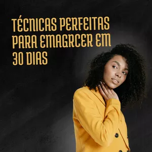 Imagem de capa para o Ebook Técnicas  Perfeitas para emagrecer em 30 Dias.