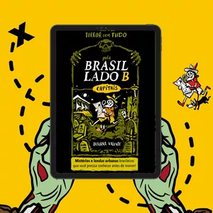 Imagem de capa para o Ebook Guia Brasil LADO B - Mistérios e lendas urbanas brasileiras que você precisa conhecer antes de morrer!