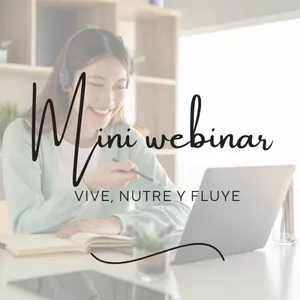 Imagen de portada para Curso online MINI webinar vive, nutre y fluye