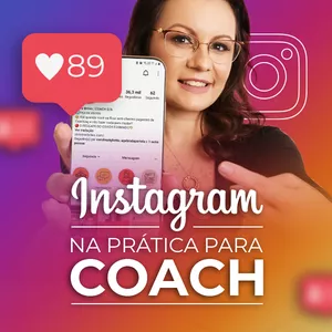 Imagem de capa para o Curso online INSTAGRAM NA PRÁTICA PARA COACH