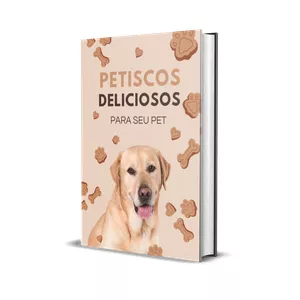 Imagem de capa para o Ebook Petiscos Deliciosos Para Seu Pet