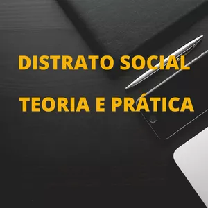 Imagem de capa para o Curso online DISTRATO SOCIAL - TEORIA E PRATICA