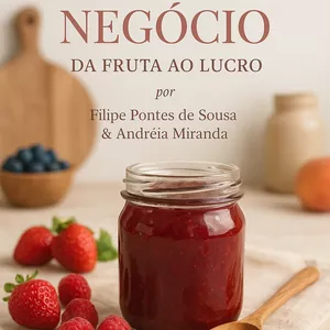Imagem de capa para o Ebook Doce Negócio: Transforme Frutas em Renda com Geleias Caseiras