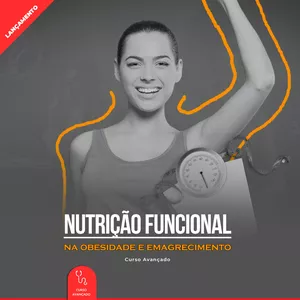 Imagem de capa para o Curso online Curso Nutrição Funcional na Obesidade e Emagrecimento